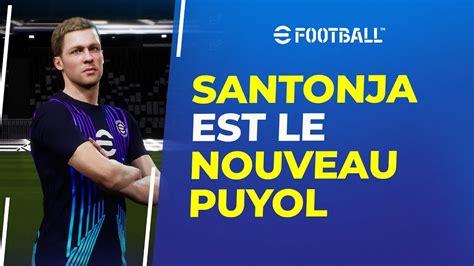 EFootball 2024 Santonja Est Le Nouveau Puyol YouTube