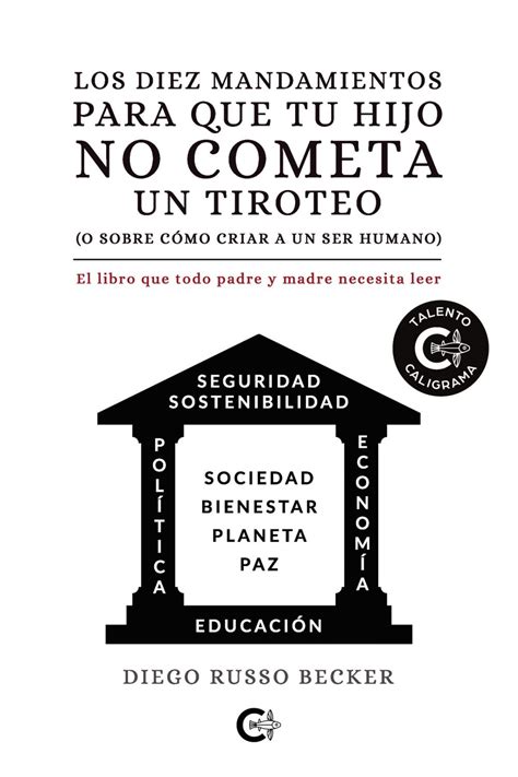 Los Diez Mandamientos Para Que Tu Hijo No Cometa Un Tiroteo O Sobre Cómo Criar A Un Ser Humano