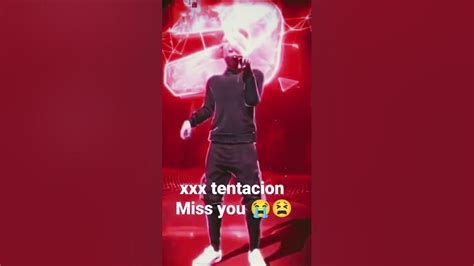 Xxx Tentacion Miss You😭😫 Shorts Youtube