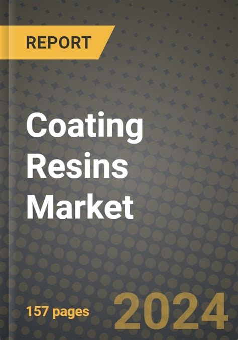 2024 Coating Resins Market Outlook Report Industry Size Market Shares