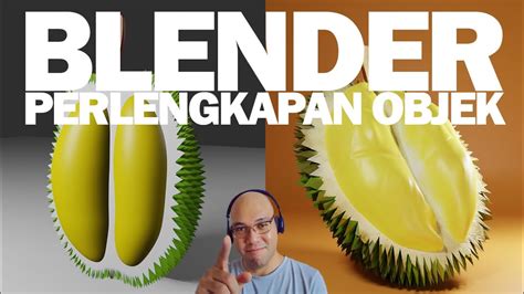 Tutorial Blender Pemula Bahasa Indonesia Bab Durian Youtube