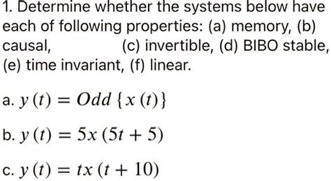 SOLVED 1 Determine Whether The Systems Below Have Each Of Following