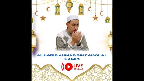 LIVE Pengajian Rutin Sabtu Subuh Bersama Al Habib Ahmad Bin Faisol Al