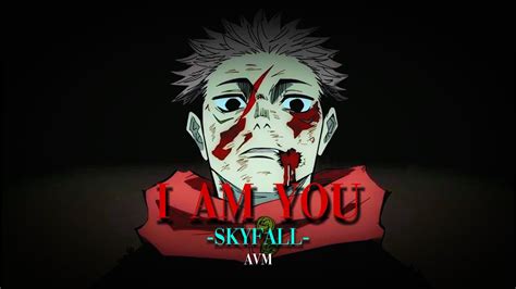 Itadori Yuji I Am You [skyfall] Youtube