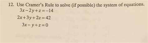 Solved Use Cramers Rule To Solve If Possible The System Of