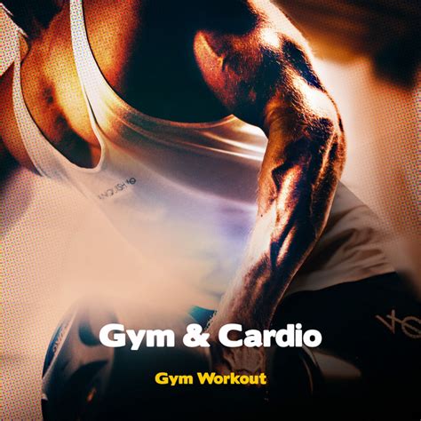 Gym Cardio Album By Gym Workout Spotify