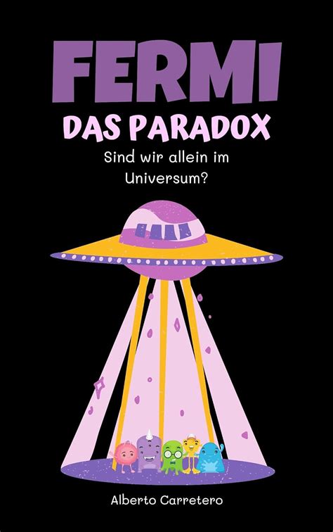 Das Fermi Paradoxon Sind Wir Allein Im Universum Ebook Carretero