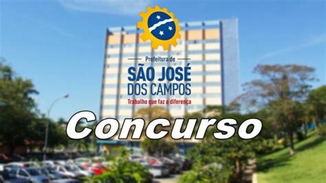 Concurso Prefeitura São José Dos Campos 2023 Edital Inscrição Vagas