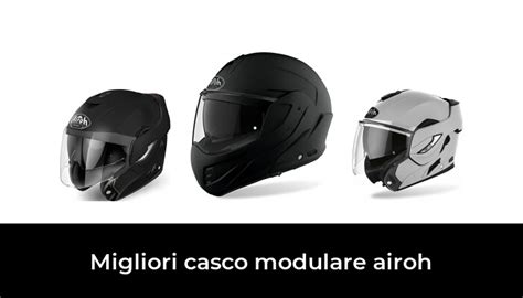 Migliori Casco Modulare Airoh Nel Secondo Esperti