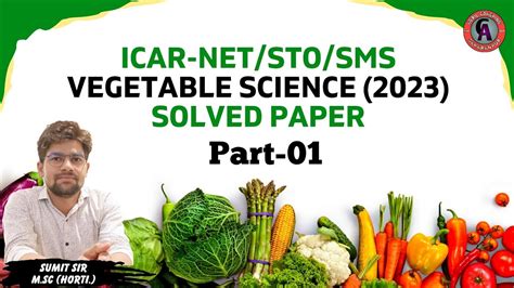 Icar Asrb Net Sto Sms Vegetable Science Solved Paper Part