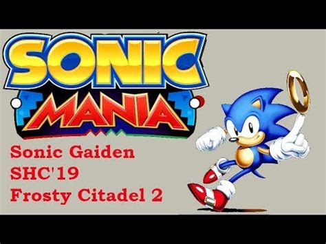 Sonic Mania Plus Mods Sonic Gaiden SHC 19 Demo Frosty Citadel 2