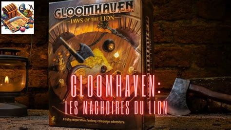 Gloomhaven Les Machoires Du Lion 1 YouTube