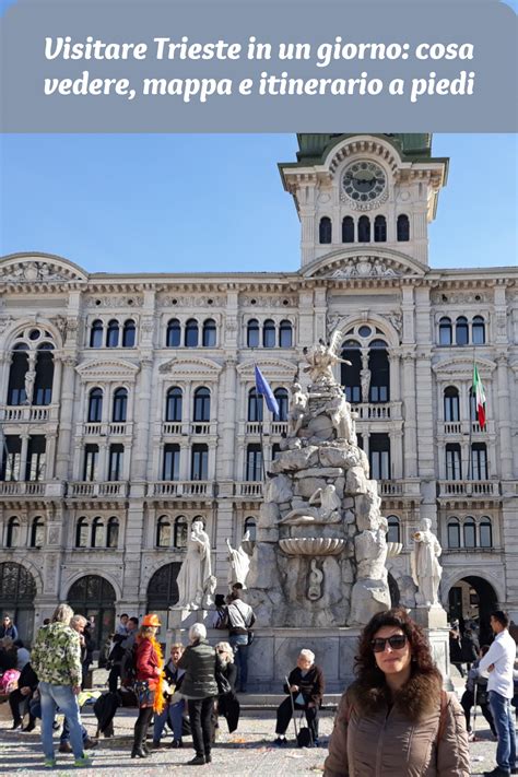 Visitare Trieste In Un Giorno Cosa Vedere Mappa E Itinerario A Piedi