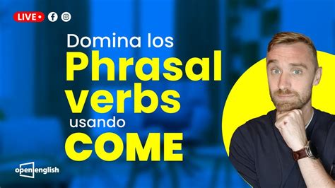 Lunes De Phrasal Verbs Come Aprende Inglés Gratis Youtube