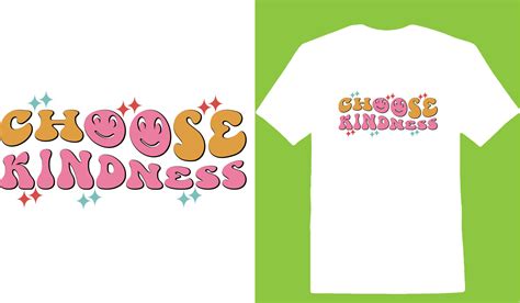 Choose Kindness T-shirt 23365509 Vector Art at Vecteezy