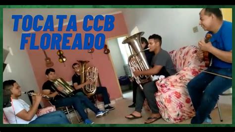 Busquemos Irm Os Caros Tocata Ccb Floreado Ccb Youtube