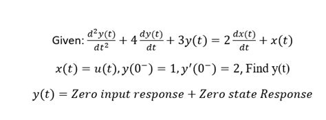 Solved Given d²y t dy t dt² 4 3y t 2 dx t x t Chegg