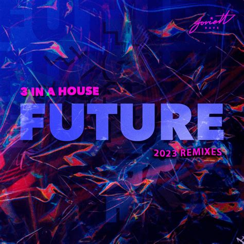 ‎Future (2023 Remixes) - Album by 3 in a House - Apple Music