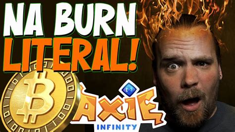 NA BURN LITERAL Axie Infinity Crypto News Bitget Update YouTube