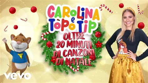 Canzoni Di Natale Per Bambini Carolina E Topo Tip La Playlist Di Un