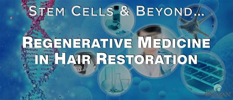 Regenerative Medicine In Hair Restoration Bauman Medical