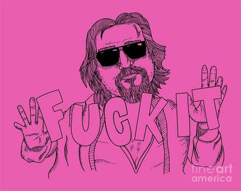 The Big Lebowski Fan Shirts The Dude Fuck It Jeff Lebowski Digital Art