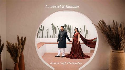 PRE WEDDING FILM 2024 LOVEPREET RAJINDER RANJEET SINGH