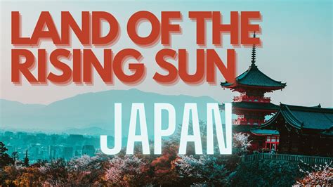 Japan The Land Of Rising Sun Experience Japan Like Never Before