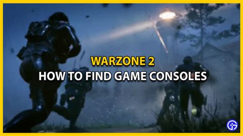 How To Find Game Consoles In DMZ Warzone 2 Gamer Tweak