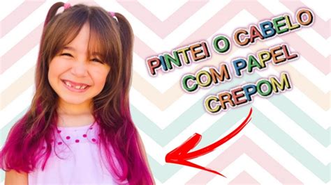 Como Pintar O Cabelo Com Papel Crepom Youtube