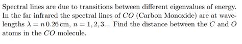 Solved Spectral Lines Are Due To Transitions Between Chegg