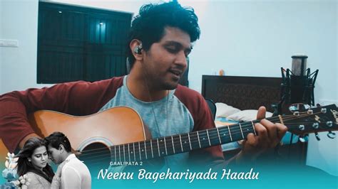 Gaalipata 2 Neenu Bagehariyada Varun Ramachandra Cover Youtube