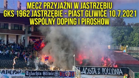 Mecz Przyja Ni W Jastrz Biu Gks Jastrz Bie Piast Gliwice