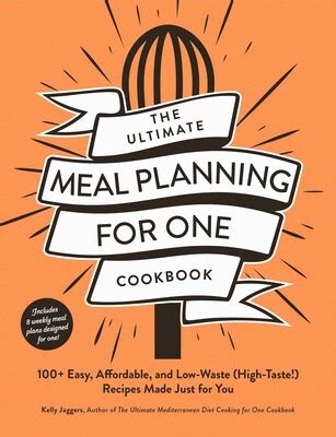 The Ultimate Meal Planning for One Cookbook | Book by Kelly Jaggers | Official Publisher Page ...