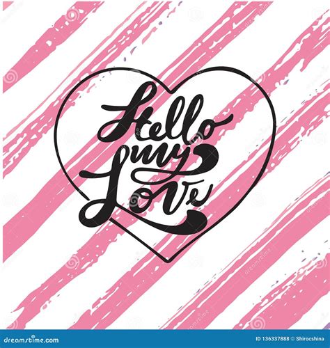 Hello My Love Valentines Day Greeting Card With Calligraphy