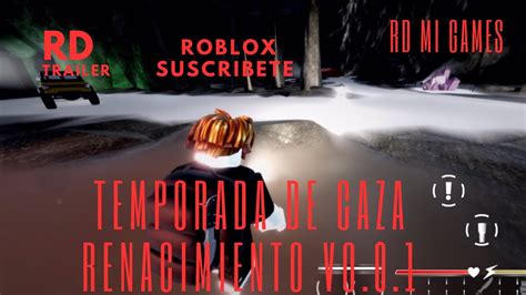 Roblox Temporada De Caza RENACIMIENTO VO 0 1 YouTube