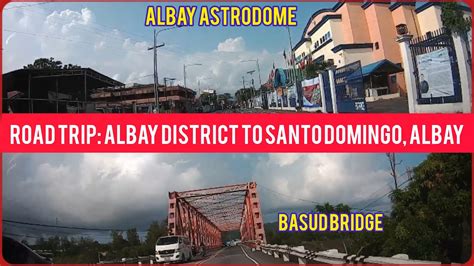 Road Trip Albay District To Santo Domingo Albay Youtube