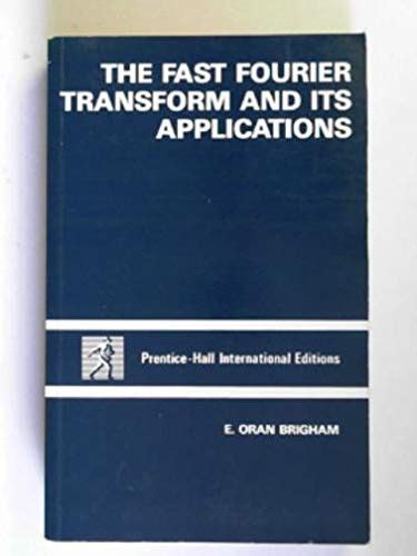 Fast Fourier Transform And Its Applications Brigham E Oran