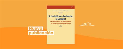 Se publica el libro Si te dedicas a la ciencia divúlgala