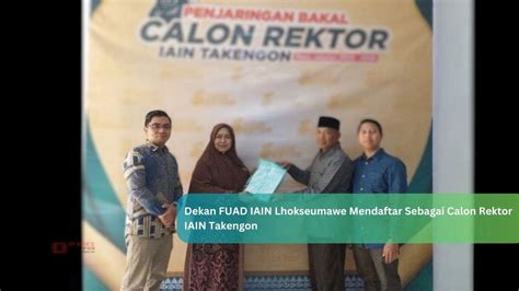 Dekan Fuad Iain Lhokseumawe Mendaftar Sebagai Calon Rektor Iain