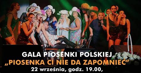 Gala Piosenki Polskiej Piosenka Ci Nie Da Zapomnie Zamek Ksi T