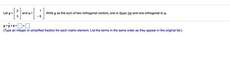 Solved Let Y And U Write Y As The Sum Of Two Orthogonal