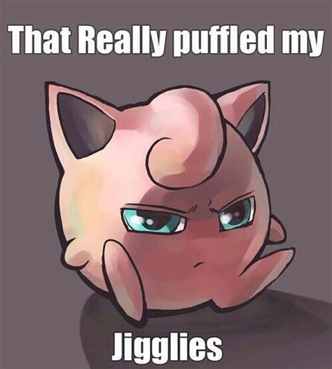 That really puffed my jigglies - Pokemon meme jigglypuff mad | Pokemon, Cute pokemon, Pokemon memes