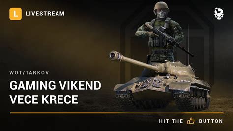 Laponac Strimuje World Of Tanks Escape From Tarkov Gaming Vikend