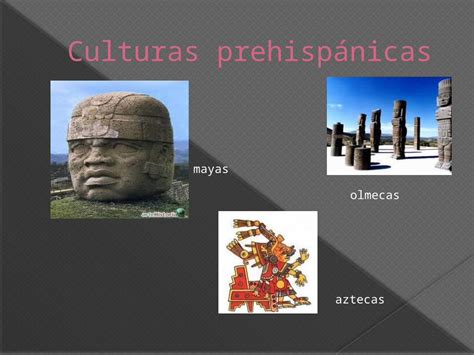 Pptx Mayas Olmecas Aztecas Diferentes Caracter Sticas De Algunas