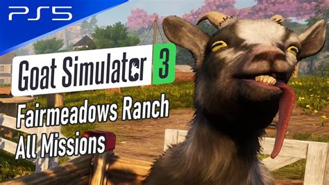 Goat Simulator 3 PS5 Fairmeadows Ranch All Missions Walkthrough