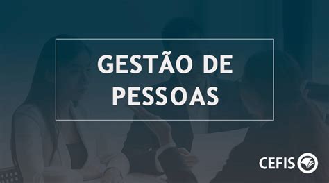 Gestão De Pessoas O Que é Quais As Melhores Práticas E Estratégias