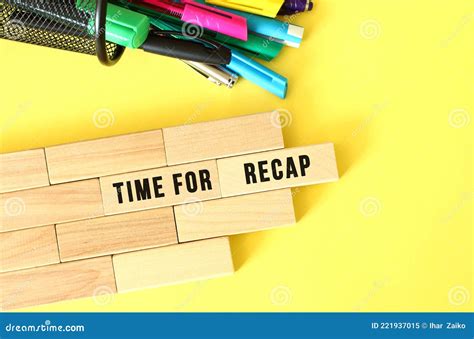 Time For Recap Text On A Wooden Block Wooden Blocks Stacked Next To