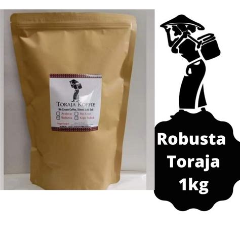 Jual Kopi Toraja Robusta Roasted Dan Bubuk Biji Robusta Toraja 1kg