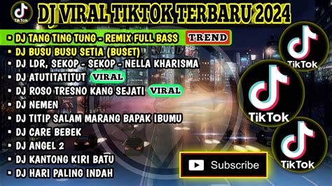 Dj Viral Tiktok Terbaru Dj Tang Ting Tung Remix Full Bass